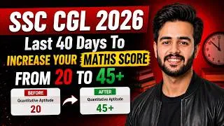 Thumbnail: Do this In Last 40 Days to increase Maths score from 20 to 45+ in the | SSC CGL 2026