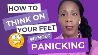 Thumbnail: How To Think On Your Feet Without Panicking