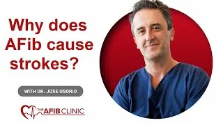 Thumbnail: Why Does Afib Cause Stroke Risk?  | Dr Jose Osorio