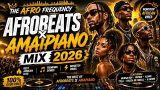Thumbnail: AFROBEATS x AMAPIANO MIX 2026 🔥 Burna Boy, Wizkid, Tyla, Asake | Best African Hits