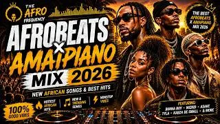 Thumbnail: AFROBEATS & AMAPIANO MIX 2026 🔥 BEST AFRICAN HITS | Burna Boy, Wizkid, Asake, Tyla & More