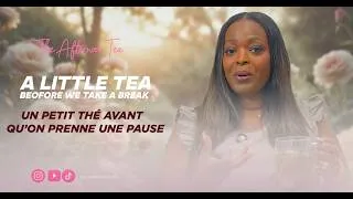 Thumbnail: THE AFTERNOON TEA - Un petit thé avant qu'on prenne une pause| A little tea before we take a break