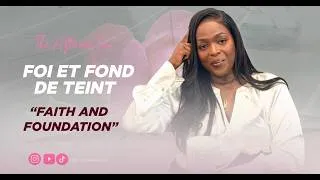 Thumbnail: THE AFTERNOON TEA ⏐ Titre : Foi et Fond de teint / Faith and foundation
