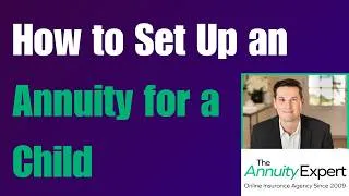 Thumbnail: How to Set Up an Annuity for a Child