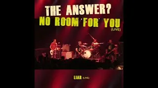 Thumbnail: THE ANSWER? - NO ROOM FOR YOU (Live) [Cover DEMOB]