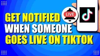 Thumbnail: How To Get Notified When Someone Goes Live On TikTok (Quick & Easy)