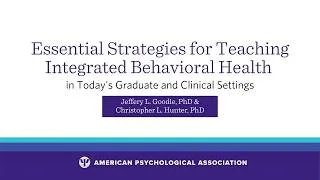 Thumbnail: Essential Strategies for Teaching Integrated Behavioral Health | Webinar Recap