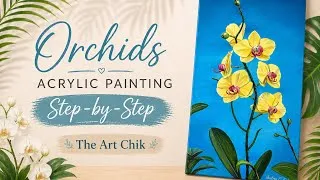 Thumbnail: How to Paint a Realistic Orchid | Step-by-Step Acrylic Tutorial