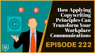 Thumbnail: 222 How Applying Copywriting Principles Can Transform Your Workplace Communications