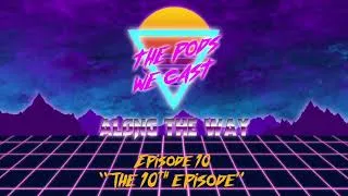 Thumbnail: Episode 10 - "The 10th Episode"