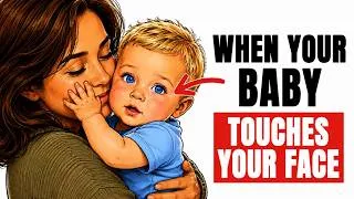 Thumbnail: What Your Baby Is Actually Doing When They Touch Your Face
