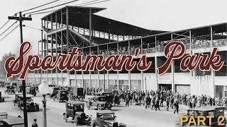 Thumbnail: A History of SPORTSMAN'S PARK — Part II: The Great Cardinal Invasion