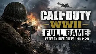 Thumbnail: Call of Duty WWII Full Game Walkthrough | Veteran Difficulty | 4K HDR No Commentary