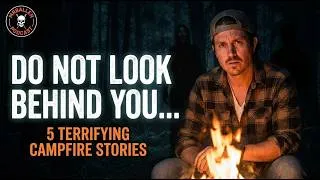 Thumbnail: DO NOT Look Behind You... | 5 Terrifying Campfire Stories | MrBallen