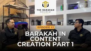 Thumbnail: Ep.12 Pt.1 - Barakah In Content Creation