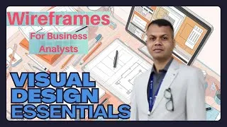 Thumbnail: Visual Design - Wireframes || Dhirendra Kumar Panda || The Business Analyst Trainer
