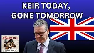 Thumbnail: Keir Today, Gone Tomorrow