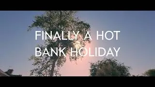 Thumbnail: That Time... It was a HOT Bank Holiday