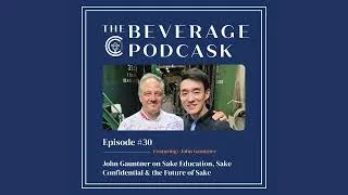 Thumbnail: Ep #30 | John Gauntner on Sake Education, Sake Confidential & the Future of Sake