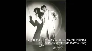 Thumbnail: Cab Calloway & His Orchestra: Some of These Days (1930)