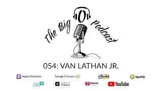 Thumbnail: The Big O Podcast: 054 - Van Lathan Jr