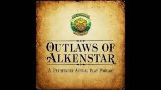 Thumbnail: Pathfinder 2E | Outlaws of Alkenstar | Ep 12 | My Familiar Unfamiliar