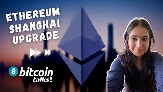 Thumbnail: Ethereum Shanghai Upgrade | Ethereum 2.0 | TheBitcoinTalks