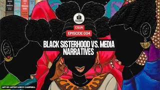 Thumbnail: Black Sisterhood Vs.The Media