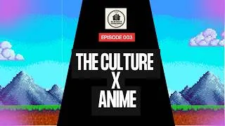 Thumbnail: The Culture X Anime: Anime Through a Black lens EP.3