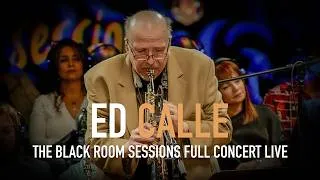Thumbnail: Ed Calle / The Black Room Sessions - Full Concert - LIVE