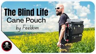 Thumbnail: Finally! The Perfect Cane Pouch! | The Blind Life & Feeldom Collaboration