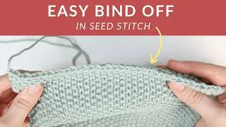 Thumbnail: How to Work a Standard Bind Off in Seed Stitch - Beginner Friendly Cast Off