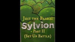 Thumbnail: Just the Basics: Sylvion - Part II (Set Up Battle)