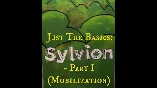 Thumbnail: Just the Basics: Sylvion - Part I (Mobilization)