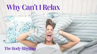 Thumbnail: Why You Can't Relax Even When Nothing Is Wrong
