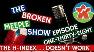 Thumbnail: Broken Meeple Podcast 138 - The H-Index