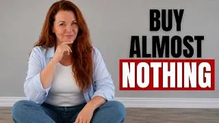 Thumbnail: Why I Buy Almost Nothing Anymore (It's Not What You Think)