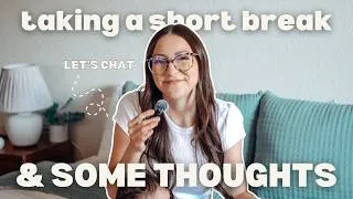 Thumbnail: Taking a Short Break & Sharing Some Thoughts