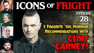 Thumbnail: 5 FAVORITE '70s HORROR RECOMMENDATIONS with CLINT CARNEY! Icons of Fright Episode #28