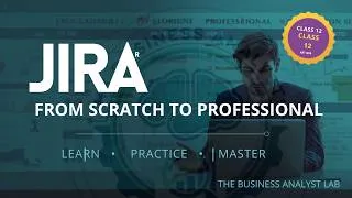 Thumbnail: Jira | Class 12 | Business Analyst Full Course