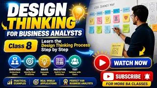 Thumbnail: Design Thinking |Class 8 of 25 | Business Analyst Full Course
