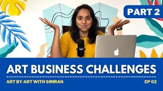 Thumbnail: Art by Art with Simran Podcast | EP 02 | Art Business Challenges