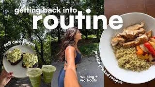 Thumbnail: GETTING BACK INTO ROUTINE WITH NUTRITION & HEALTHY HABITS | summer workouts, healthy meals & walks