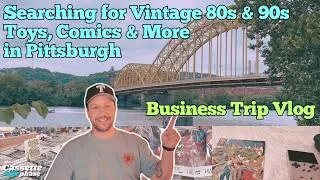 Thumbnail: Travel Vlog-Searching for Vintage 80s & 90s Toys, Comics & More in Pittsburgh, PA