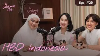 Thumbnail: The Catch Up Club Eps. 29 - HBD Indonesia