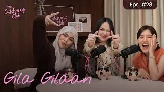 Thumbnail: The Catch Up Club Eps. 28 - Gila Gilaan
