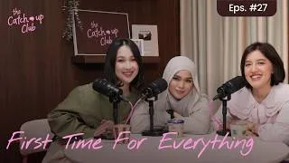 Thumbnail: The Catch Up Club Eps. 27 - First Time For Everything