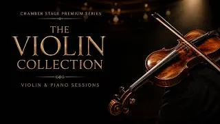 Thumbnail: Chamber Stage Premium Series “The Violin Collection” – Elegant Violin & Piano Sessions