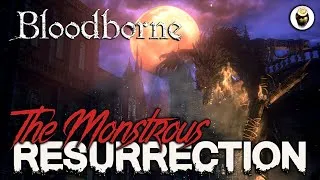 Thumbnail: The Monstrous Resurrection (Bloodborne Lore)