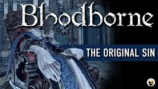 Thumbnail: Bloodborne Lore: The Original Sin